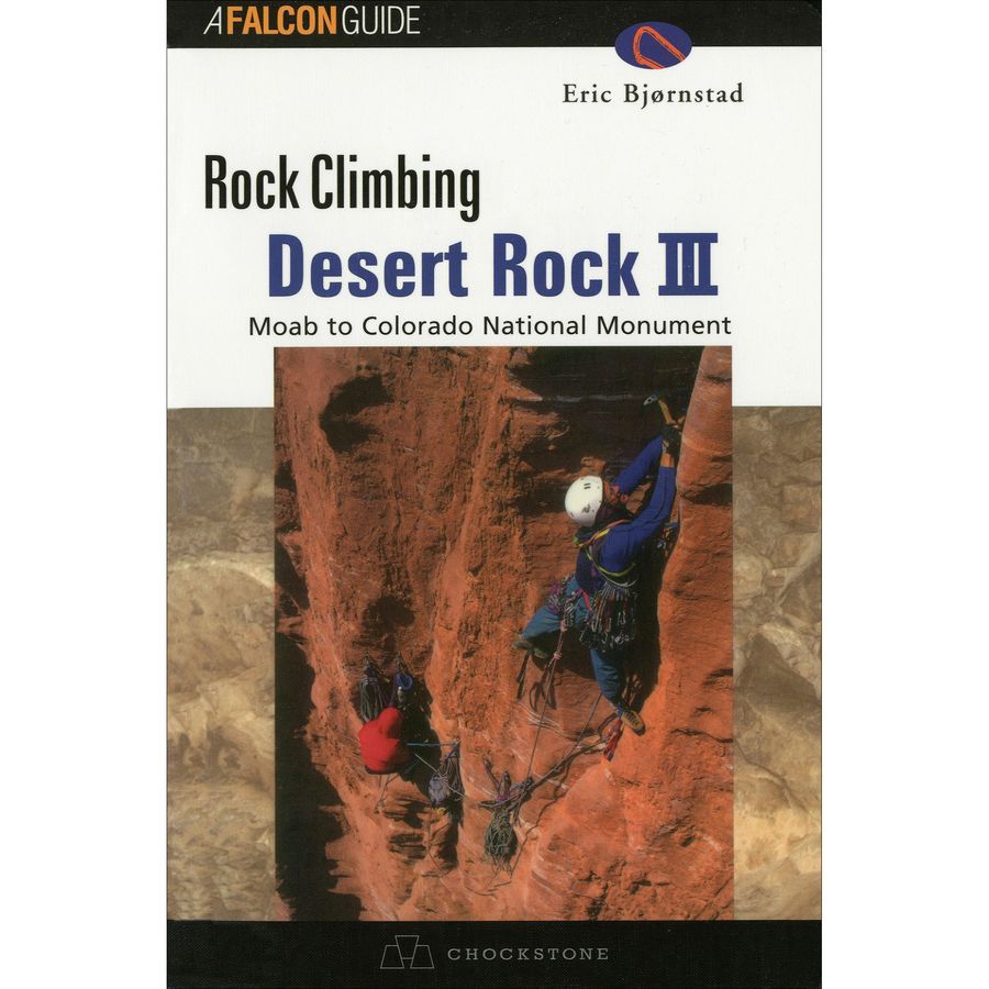Falcon Guides Rock Climbing Desert Rock III: Moab to Colorado National Monument&nbsp;One Color