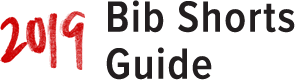 2019 Bib Shorts Guide