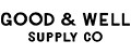 Good and Well Supply Co.