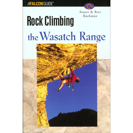 Falcon Guides - Rock Climbing The Wasatch Range
