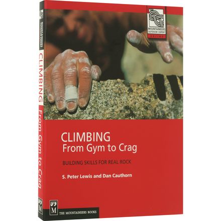 Mountaineers Books - Climbing: From Gym to Crag