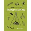 Chronicle Books - 50 Things to do in the Wild - One Color