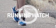 How to Choose a Running Watch