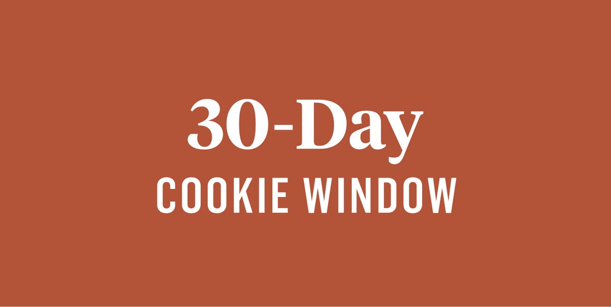 30-Day COOKIE WINDOW