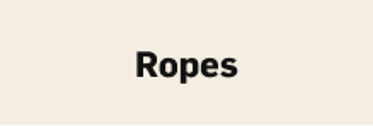 Ropes