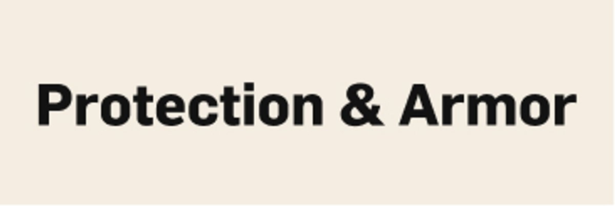 Protection and Armor