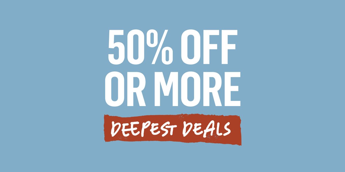 50% Off or More; Deepest Deals