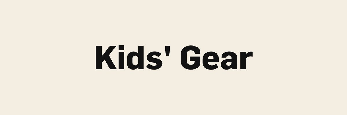 Kids' Gear