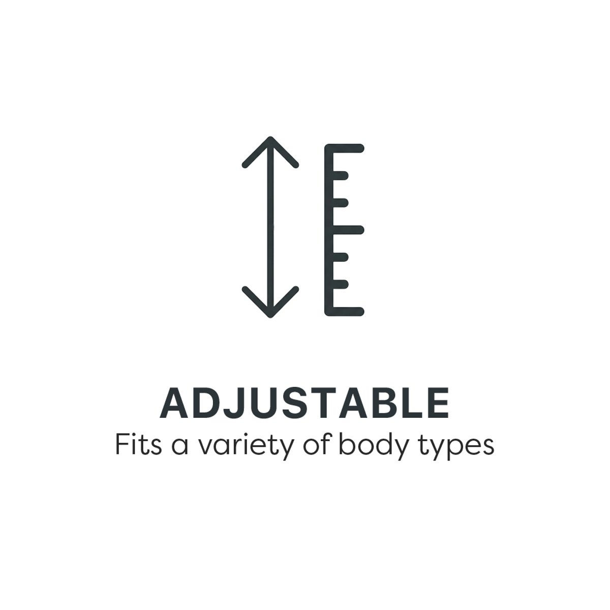 Adjustable: Fits a variety of body types