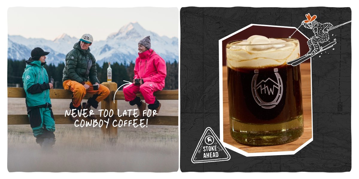 Three people in colorful winter gear sit and stand on a wooden fence in a field, with snowy mountains in the background; two hold mugs and one holds a flask bottle of High West Bourbon. Handwritten text says "Never too late for cowboy coffee!" To the right, a close-up of a glass filled with a dark coffee topped with layers of cream sits on a wooden surface; the image features a "Stoke ahead" badge in the corner and an illustration of a skier in a cowboy hat.