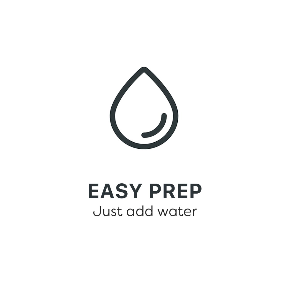 Easy Prep: Just add water
