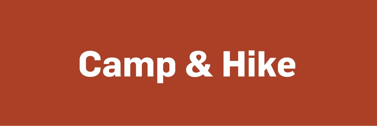 Camp & Hike