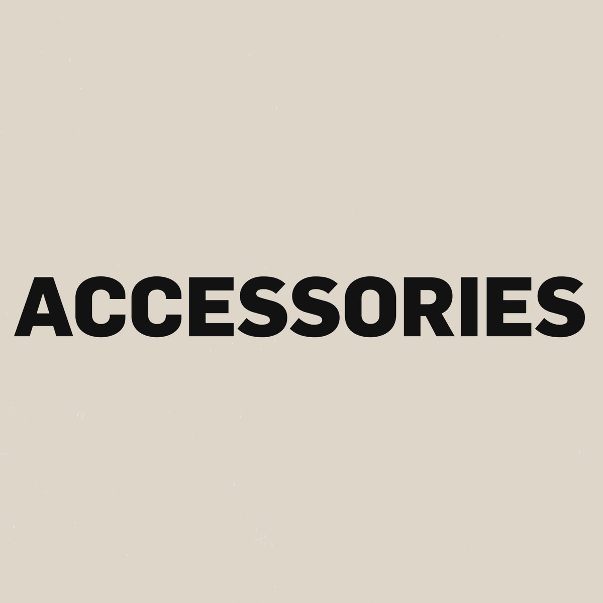 Accessories