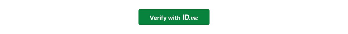 A green rectangular button with the text "Verify with ID.me" in white.