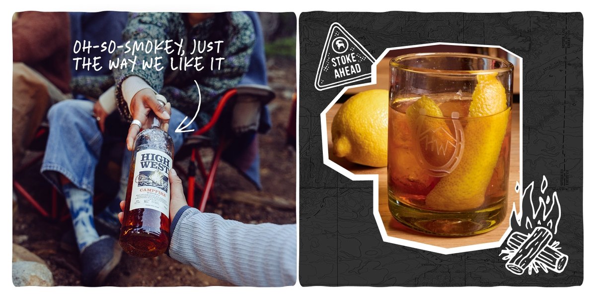 A person seated outdoors passes a bottle of High West Campfire whiskey to another person, with camping chairs and casual attire visible in the background. Handwritten text above reads: "Oh-so-smokey, just the way we like it." Beside it is a close-up of a glass containing an old fashioned cocktail with a large lemon peel and ice, next to a whole lemon on a wooden surface; the glass displays a horseshoe and mountain logo, and the image has added illustrations of a campfire and a badge that says "Stoke ahead."