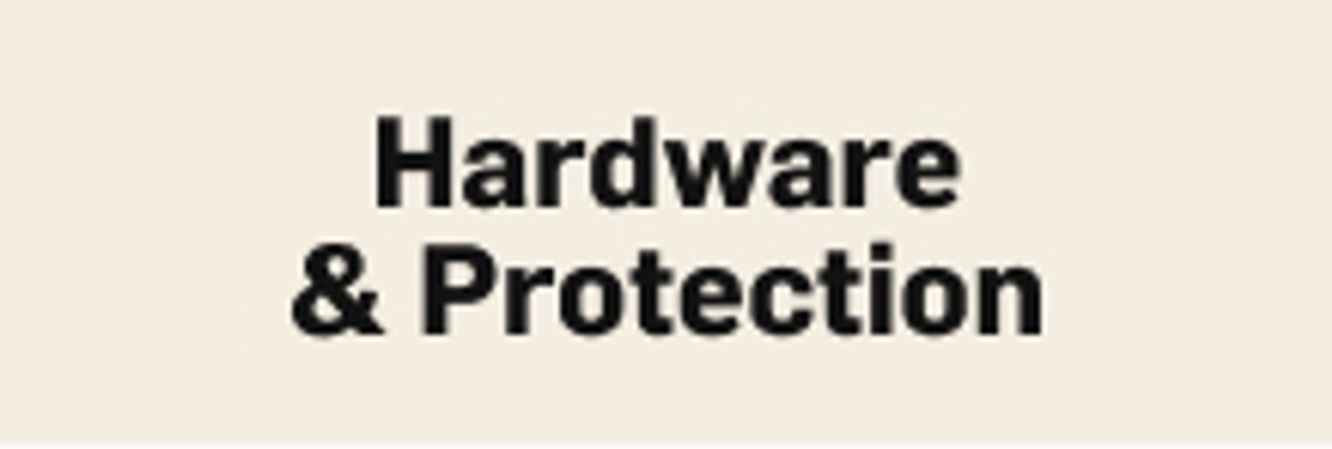 Hardware & Protection