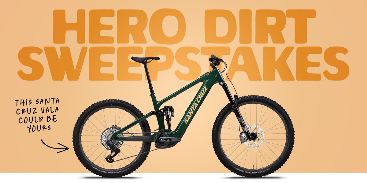 A Santa Cruz bike appears on a peach background. The word “Hero Dirt Sweepstakes” are under the bike.