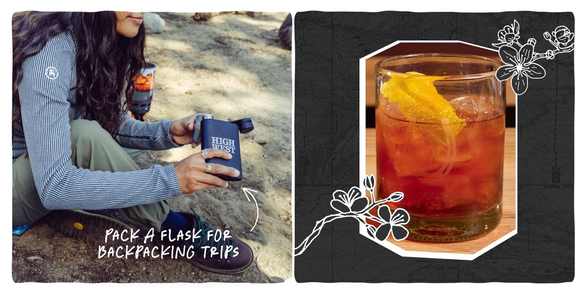 A person squatting sitting at a campsite holds a navy blue flask labeled "High West" in her hand, with camping gear visible in the background; handwritten text above reads "Pack a flask for backpacking trips" and an arrow points to the flask. To the right, a close-up of a rocks glass containing a red cocktail with ice and a large orange peel garnish sits on a wooden surface, with white floral illustrations decorating the border.